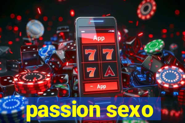 passion sexo